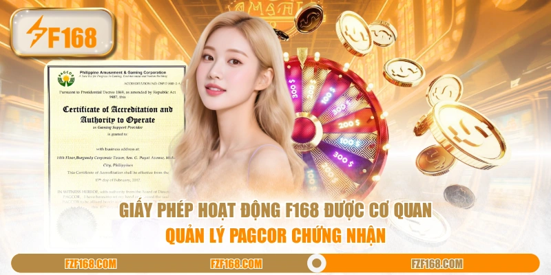Giấy phép hoạt động F168 được cơ quan quản lý PAGCOR chứng nhận
